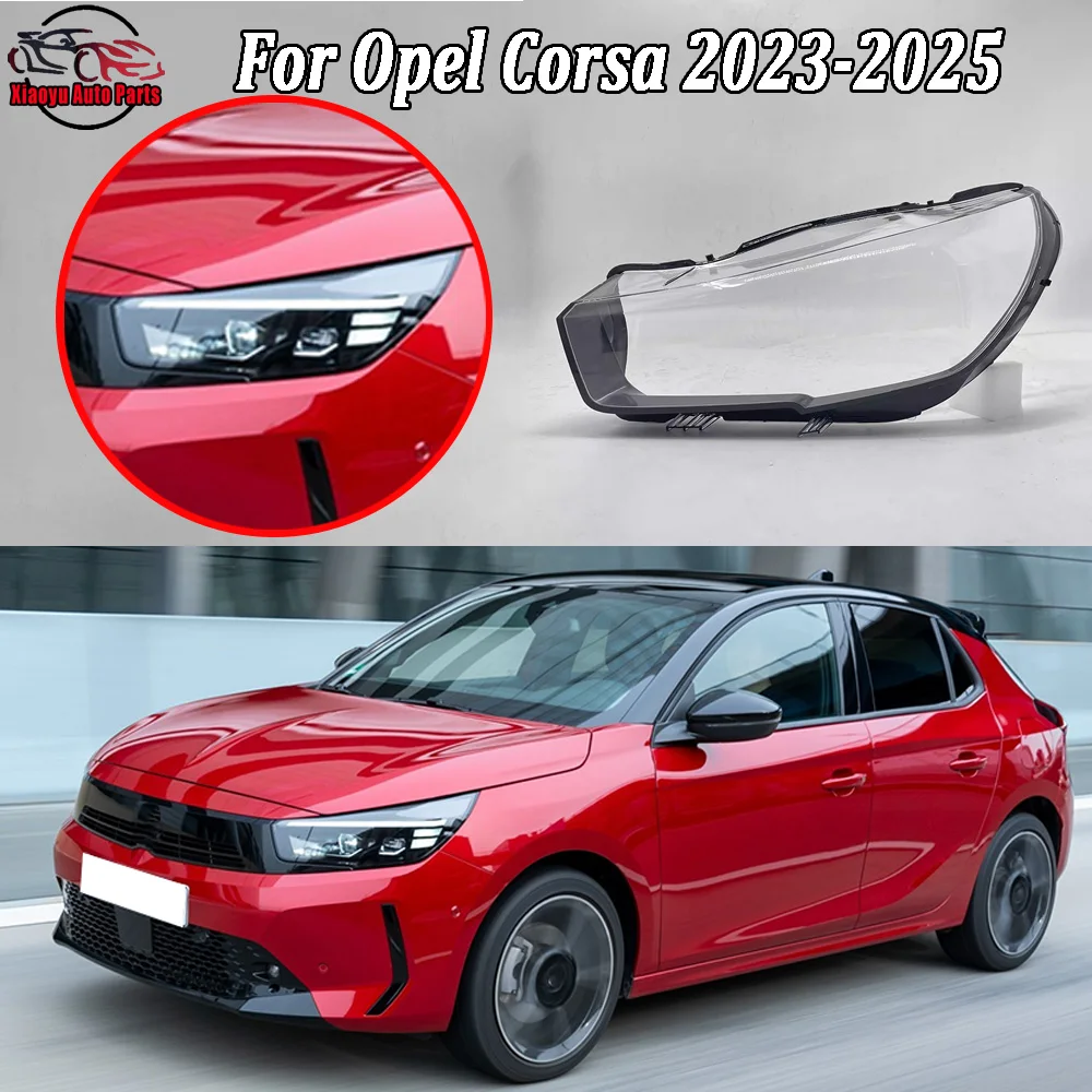 

For Opel 2023 2024-2025 Corsa Headlamp Lamp Shell Transparent Mask Headlight Cover Lens Plexiglass Replace Original Lampshade