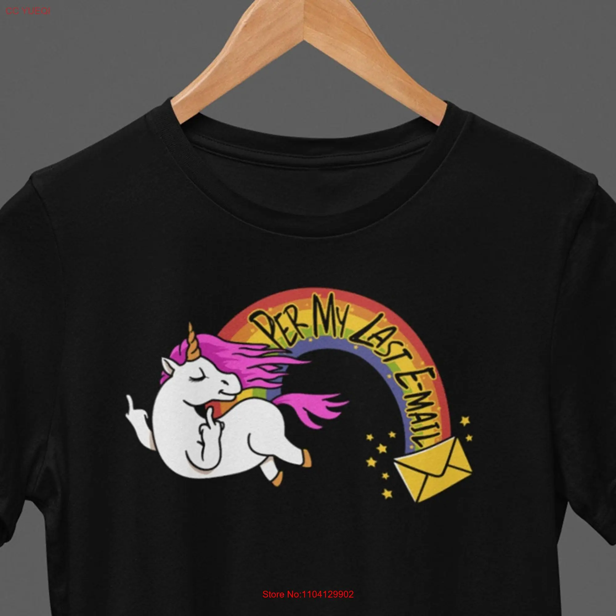 Passive Aggressive Unicorn Per My Last Email T Shirt long or short sleeves