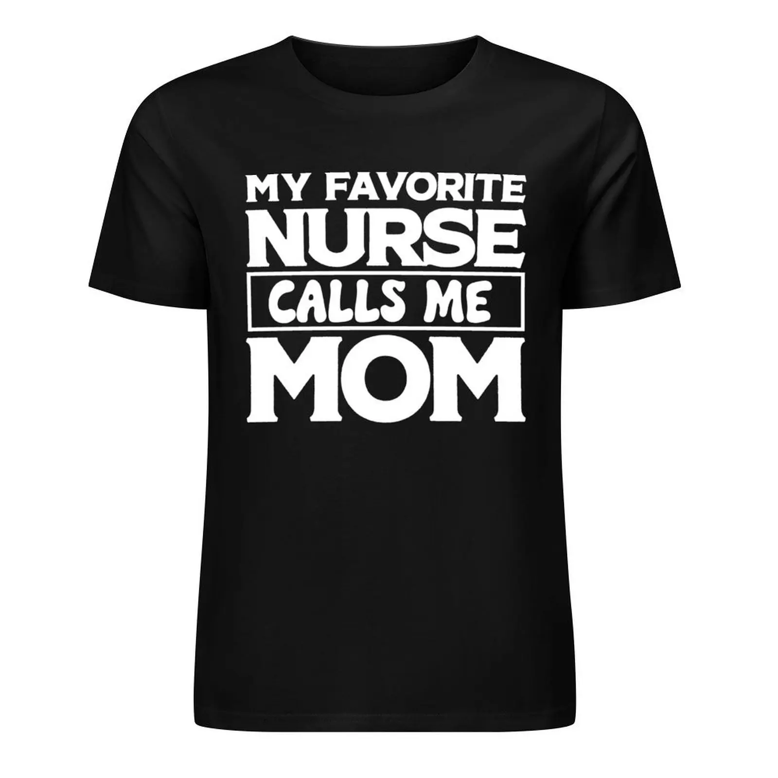 

My Favorite Nurse Calls Me Mom funny saying nurse RN T-Shirt vintage graphic tee vintage tshirts for men