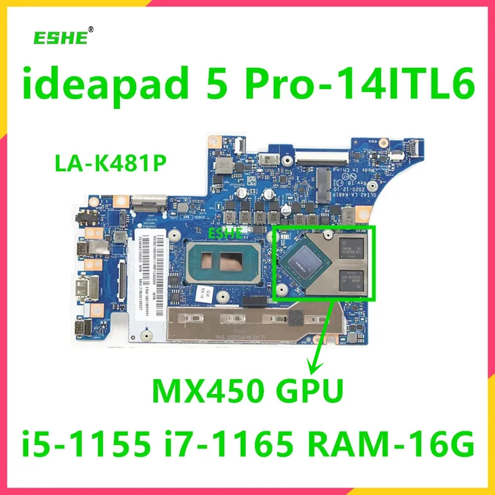 

LA-K481P For Lenovo Ideapad 5 Pro-14ITL6 Laptop Motherboard With i5-1155 i7-1165 CPU 16G RAM MX450 GPU 5B21B89991 100% tested