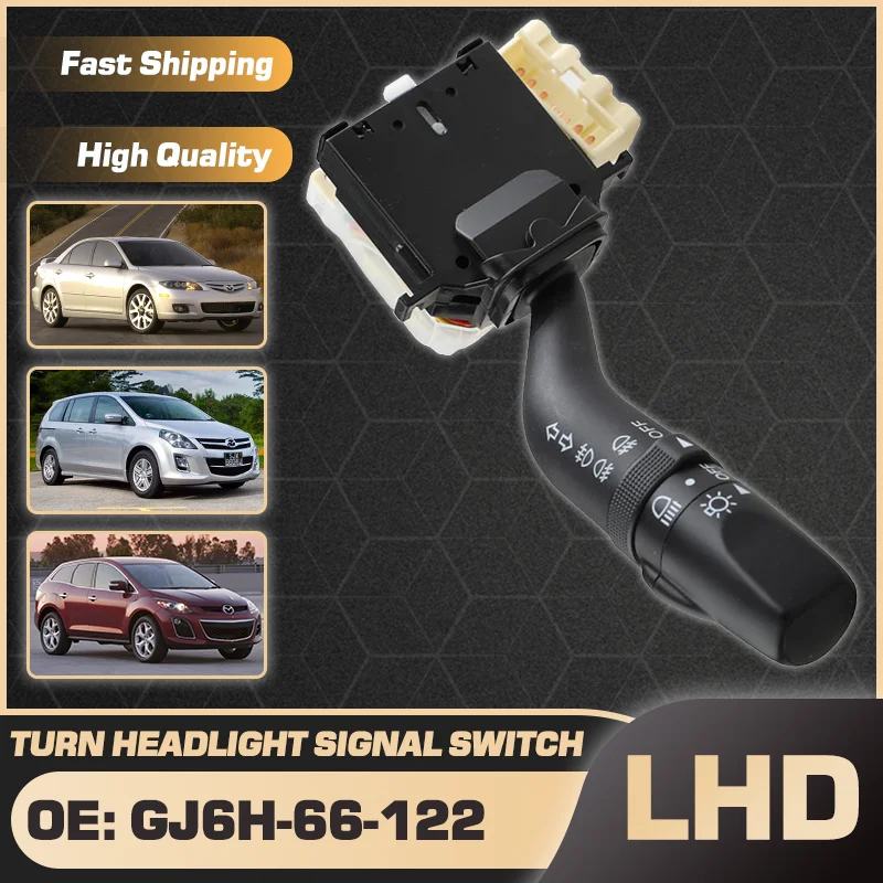 

LHD Car For Mazda 6 GG1 MK1 2002-2007 Mazda 8 2010 Mazda CX-7 ER 2007-2012 Turn Signal Headlight Combination Switch GJ6H-66-122