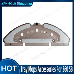 Mop Cloth Mount Holder Tray Accessories Spare Parts For 360 S8 Water Tank Tray Mops Rag Bracket Mop Tray Mopping Pad Spare Parts