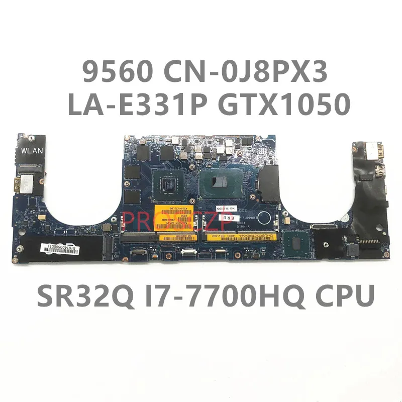 

CN-0J8PX3 0J8PX3 J8PX3 For XPS 15 9560 With SR32Q I7-7700HQ N17P-G0-A1 GTX1050 4G Laptop Motherboard LA-E331P 100% Working Well