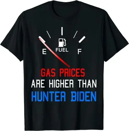 Joe Biden Gas Prices Are Higher Than Hunter Worst President T-Shirt