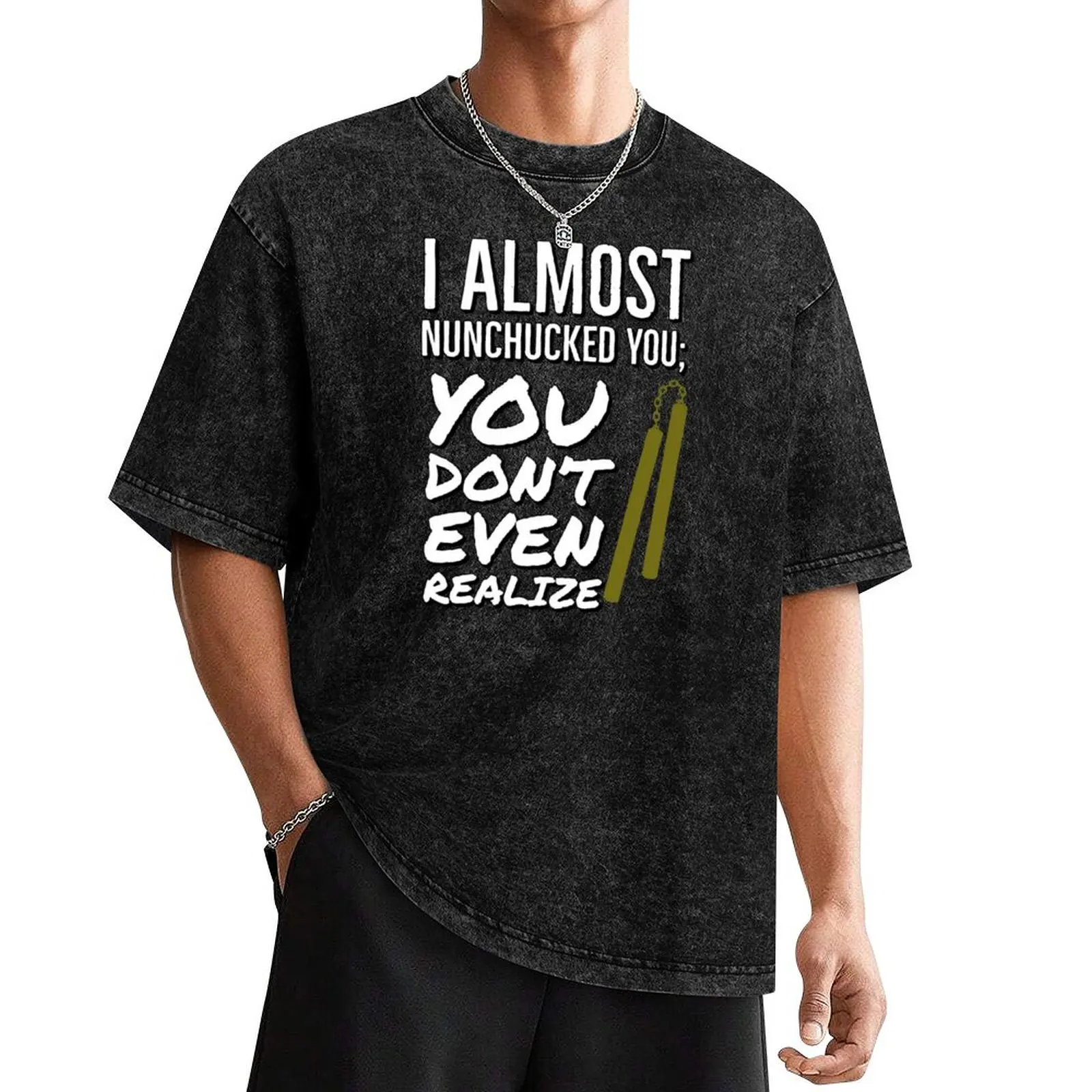 

I almost nunchucked you; you don't even realize T-Shirt anime t shirts animal prinfor boys slim fit t shirts for men