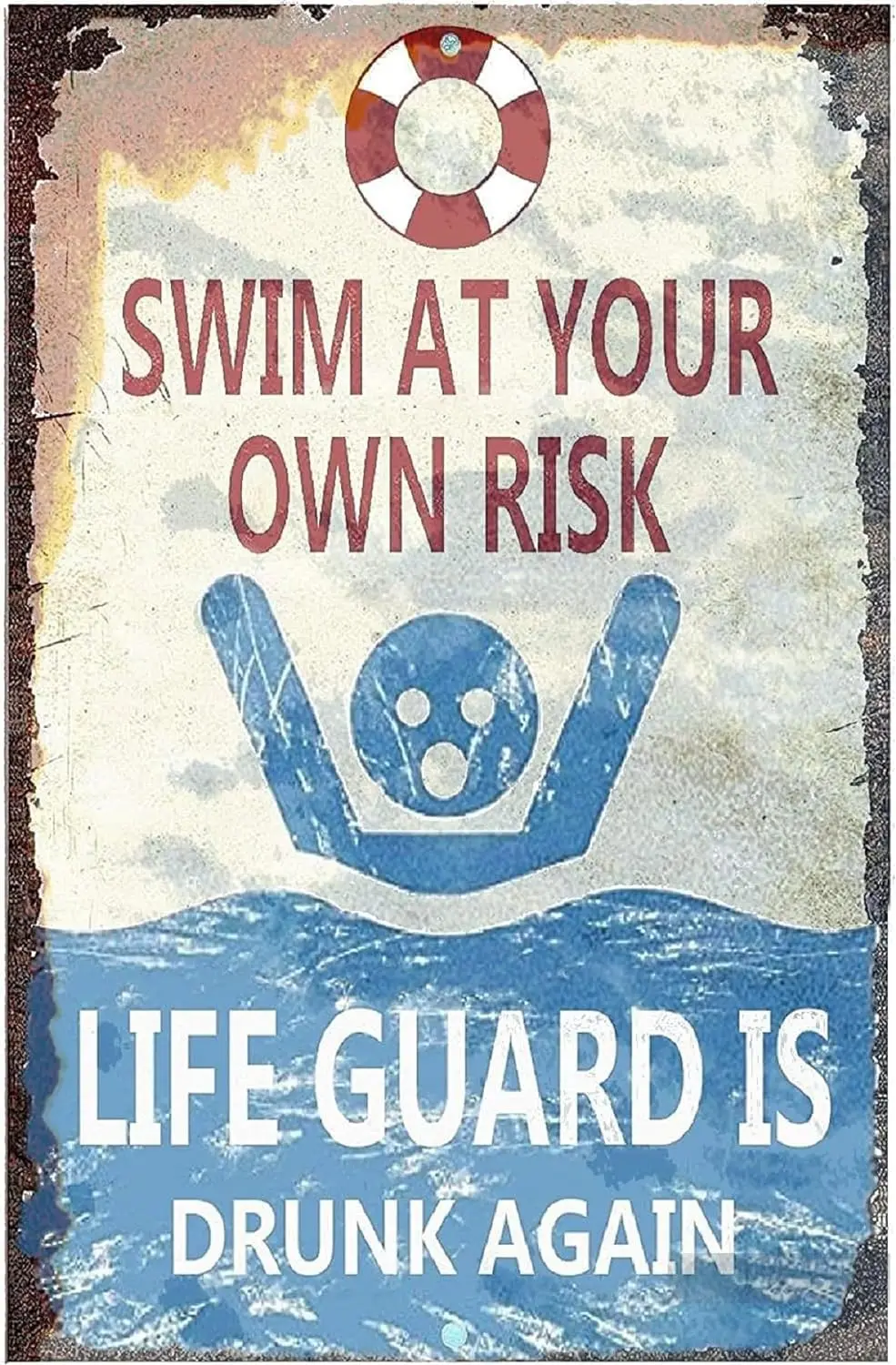 Vintage Metal Tin Sign Swim At Your Own Risk Lifeguard Is Drunk Again Hanging Plaque Kitchen Poster Cafe Bar Pub Store Man Cave