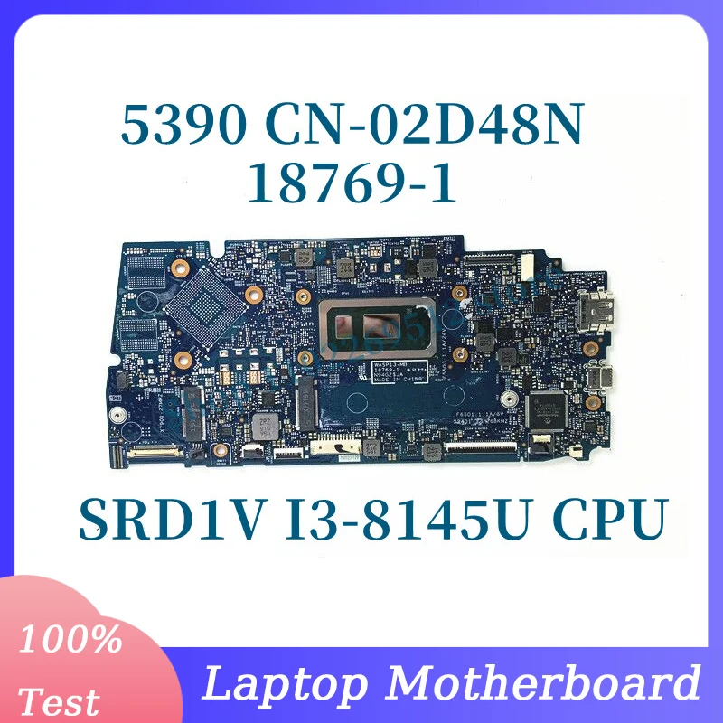 

CN-02D48N 02D48N 2D48N с материнской платой процессора SRD1V I3-8145U для ноутбука DELL 5390, материнская плата 18769-1, 100% полностью протестирована, работает хорошо