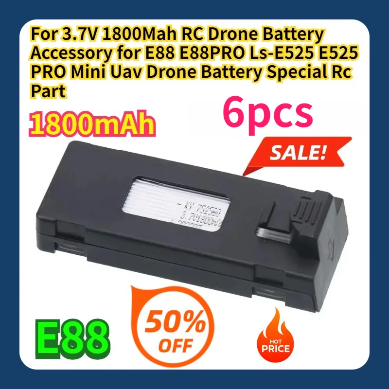 

For 3.7V 1800Mah RC Drone Battery Accessory for E88 E88PRO Ls-E525 E525 PRO Mini Uav Drone Battery Special Rc Part 6pcs