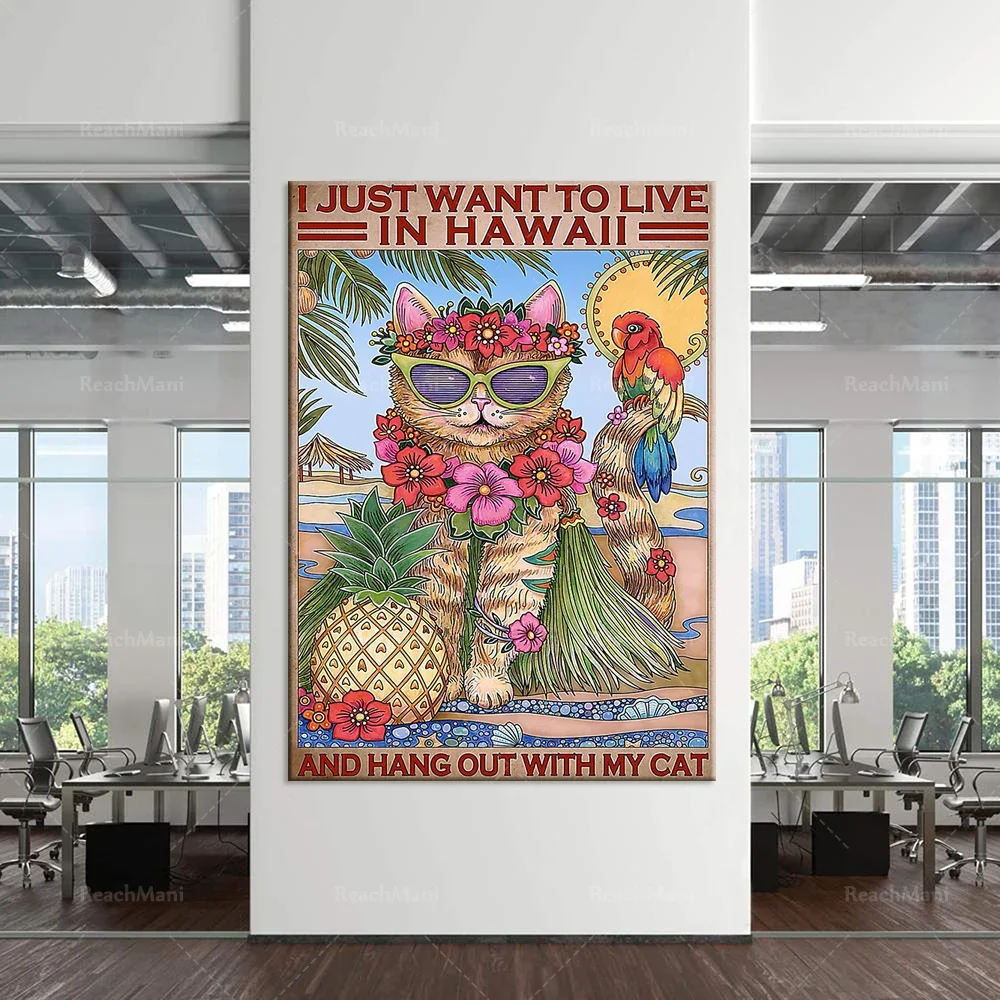 Hawaiian cat I just want to live in Hawaii, hang out with my cat, bar cafe family garage retro wall decoration poster