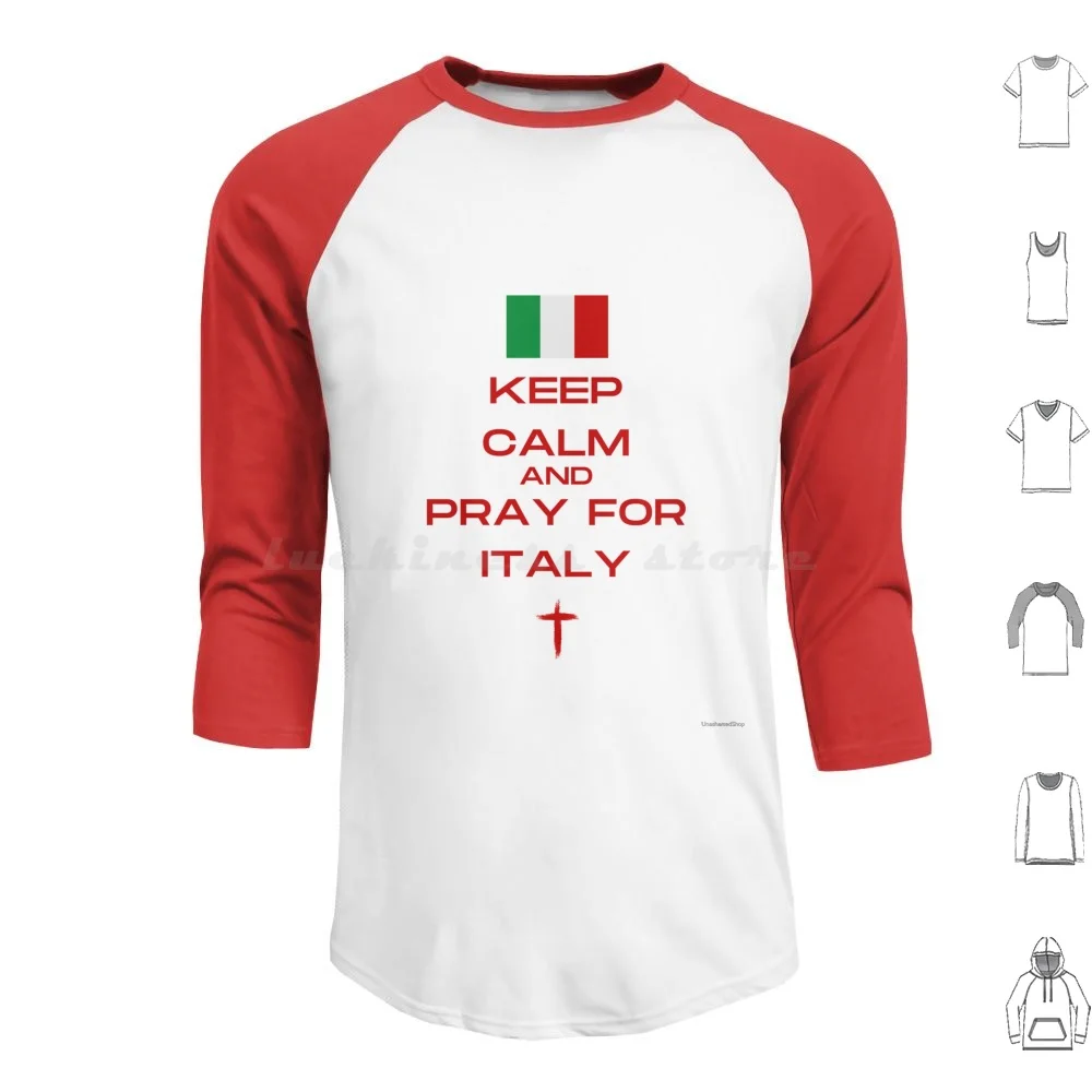 Keep Calm And Pray For Italy Hoodie cotton Long Sleeve Italy Pray Christian Bible God Faith Cicily Colosseum Venice Amalfi