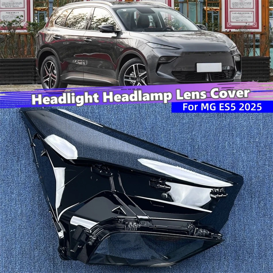 For MG ES5 2025 Car Interior Spare Parts Lampshade Caps Head Lamp Cover Car Front Headlight Lens Cover Lights Shell