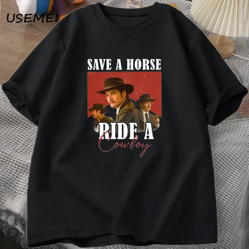 Pedro Pascal T-Shirt Cowboy Graphic Tshirt Save A Horse Ride A Cowboy Tees Pablo Escobar Lats of Us Mandalorian T Shirts Summer