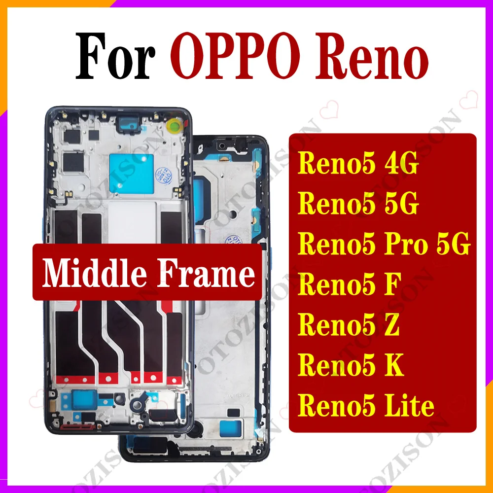 

Reno5 Middle Frame For OPPO Reno 5 4G 5G Reno5 Z 5Z Frame 5F 5K 5 Lite CPH2159 CPH2145 CPH2211 CPH2201 Housing Cover Replacement