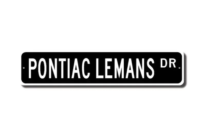 LeMans Pontiac, Pontiac LeMans sign, Pontiac LeMans owner gift, vintage car collector, Pontiac lover, Custom Street Sign, Qualit