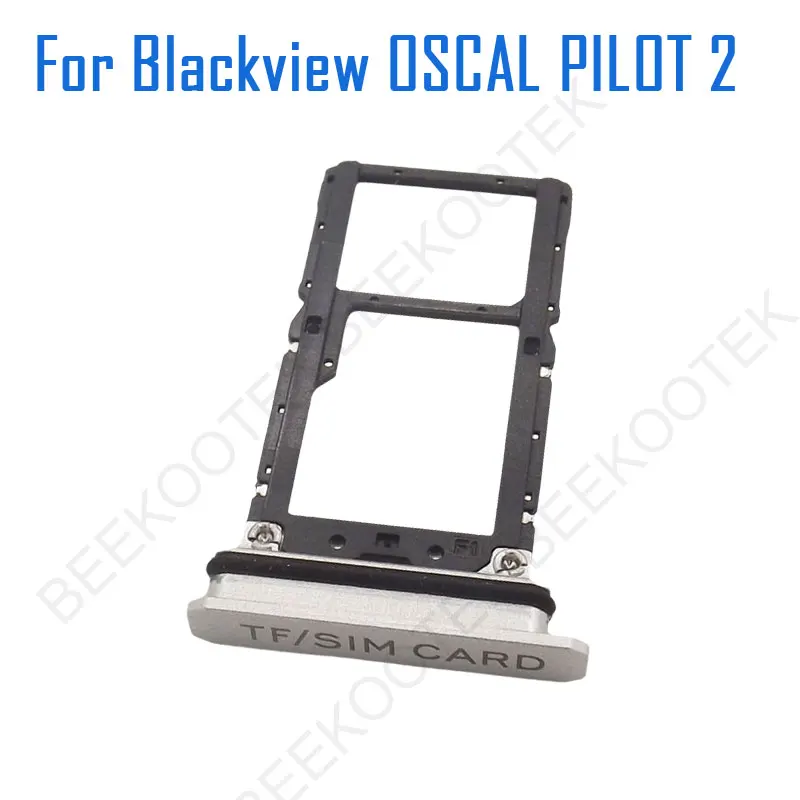 New Original Blackview OSCAL PILOT 2 SIM TF Card Tray SIM Card Holder Slot Tray Adapter For Blackview OSCAL PILOT 2 Smart Phone