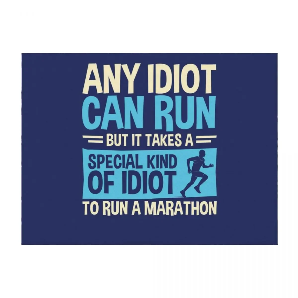 

Any idiot Can Run But It Takes A Special Kind Of Idiot To Run A Marathon Throw Blanket Thins sofa bed Blankets