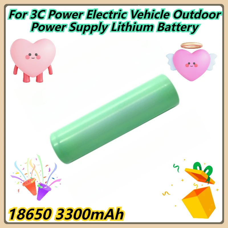

18650 3300mAh For 3C Power Electric Vehicle Outdoor Power Supply Lithium Battery