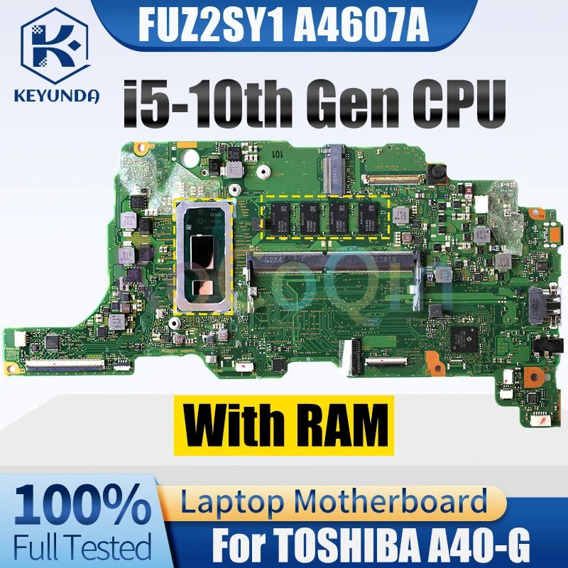 For TOSHIBA  A40-G Notebook Mainboard FUZ2SY1 A4607A SRGKX i5-10310U i5-10210U With RAM Laptop Motherboard Tested