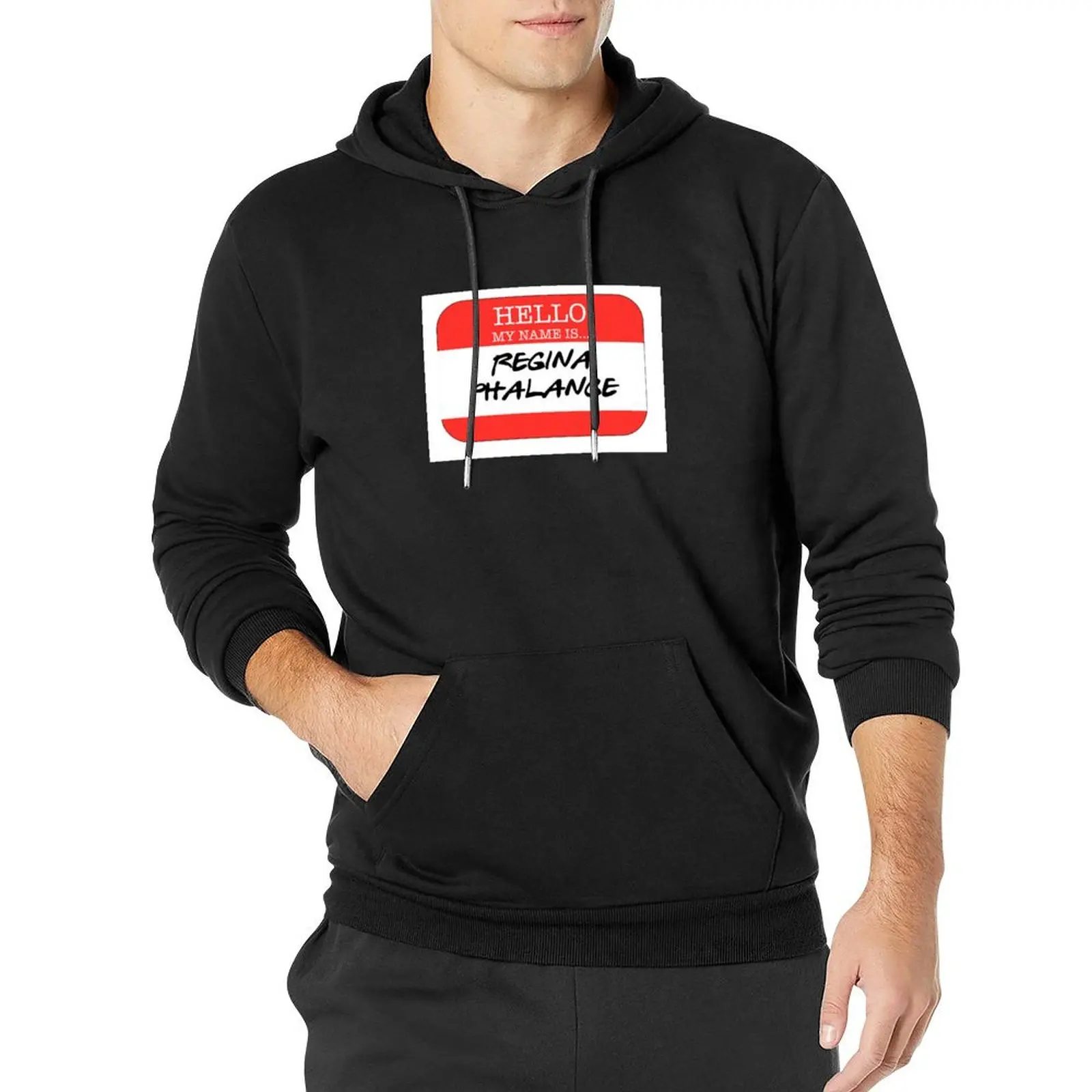 

Hello My Name Is Regina Phalange Pullover Hoodie aesthetic clothing hooded shirt mens designer clothes tracksuit