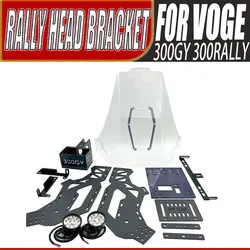 FOR VOGE 300GY 300RALLY 300 GY 300 RALLY Motorcycle Modification Accessories Rally Head Bracket Windshield