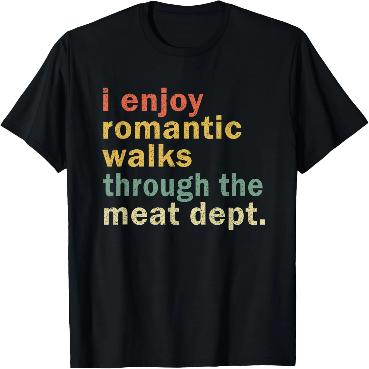 Funny Romantic Walks BBQ Meat Dept Meat Smoking Gift T-Shirt Vintage t-shirt, Everyday wear tee,