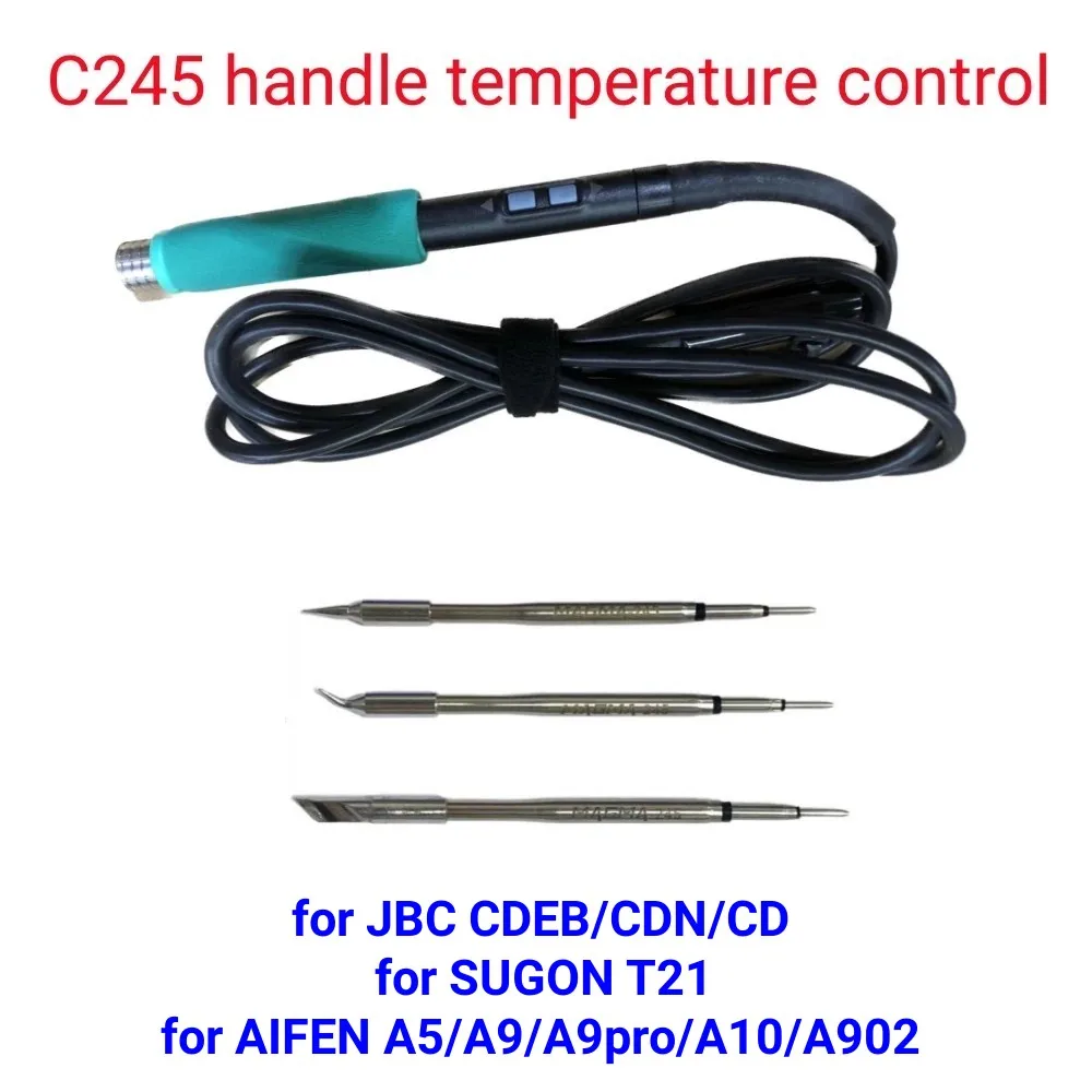 C245 Handle Control Tips for T245 Hadnle Compatible JBC CDEB/CDN/CD, SUGON t21, for AIFEN a5/a9/a9pro/a10/a902