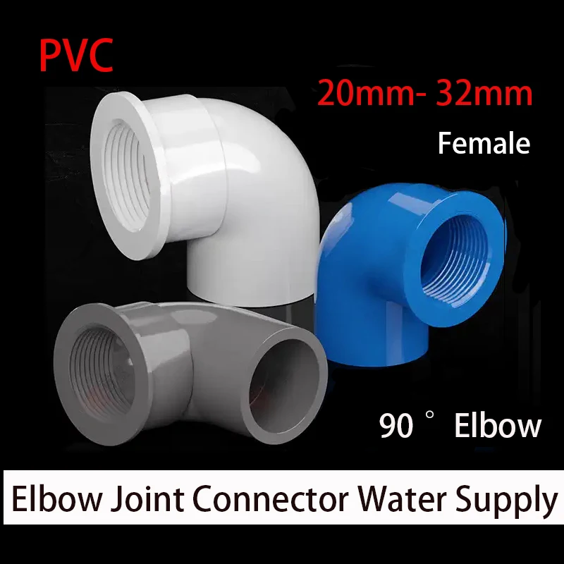 

1PCS 20-32mm PVC Water Supply Pipe Female Thread Elbow Connector 90° Plastic Right Angle Elbow Adapter Aquarium Joint Fitting