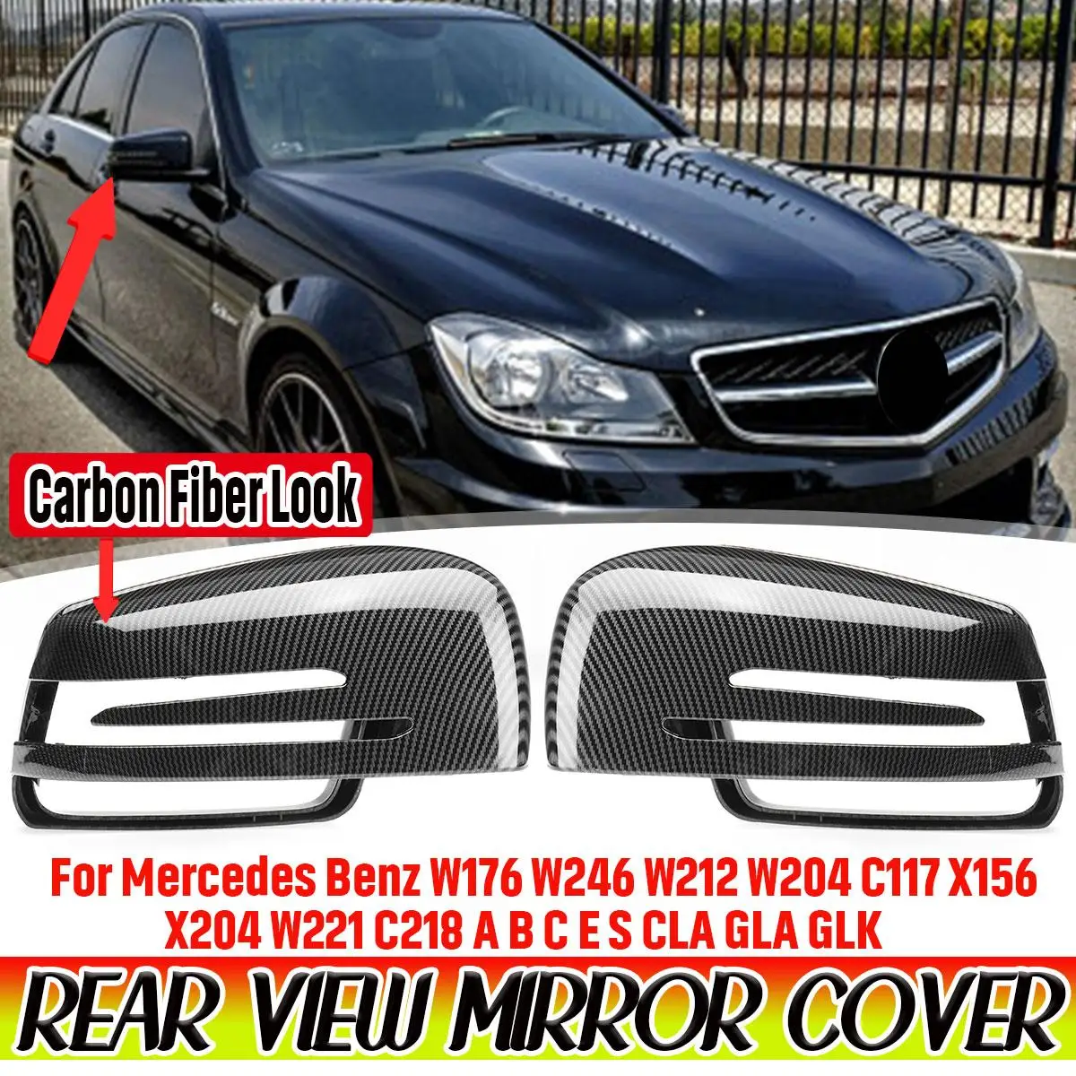 

2pcs Carbon Fiber Pattern Rearview Side Mirror Cover Caps For Mercedes For Benz W176 W246 W212 W204 C117 X156 X204 W221 C218