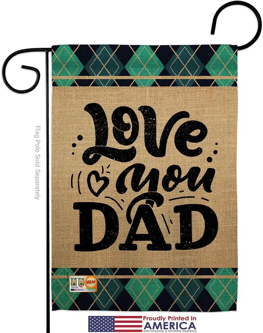 Breeze Decor Father&;s Day Love You Dad Garden Flag Family Daddy Papa Grandpa Best Parent Sibling Relatives Grandparent Small De