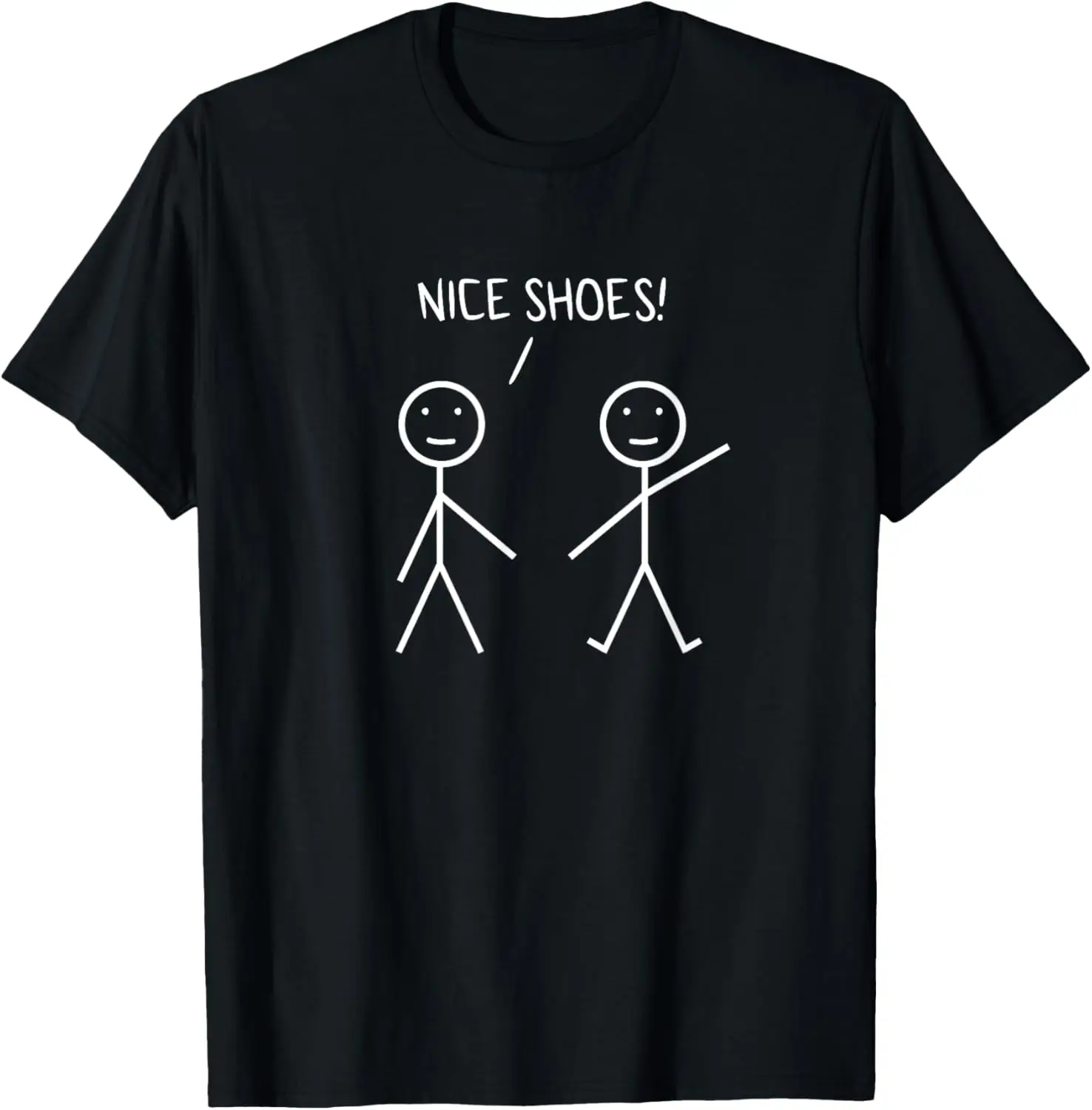 Nice Shoes Sarcastic Sarcasm Funny Stickman Stick Figure T-Shirt