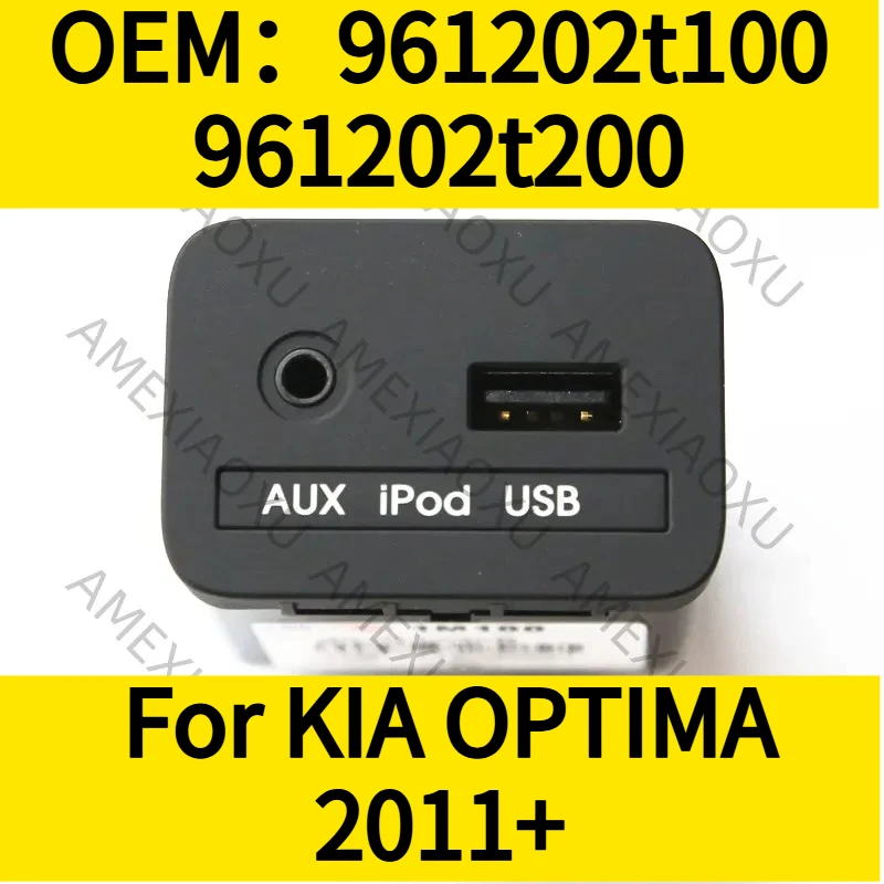 OEM：961202t100 961202t200  For KIA OPTIMA 2011+  AUX IPOD USB Audio Jack