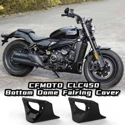Customized For CFMOTO CLC450 Motorcycle Bottom Dome Fairing Cover ABS Material