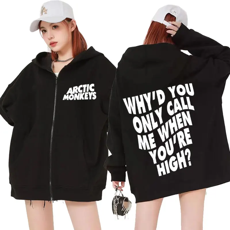 

Arctic Monkeys Zipper Hoodie Why'd You Only Call Me When You're High Zip Up Sweatshirt Men Women Hip Hop Fashion Jackets Hooded