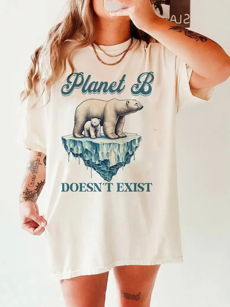 Planet b doesn't exist earth day shirt for teachers love ecology respect your mother activist climate change