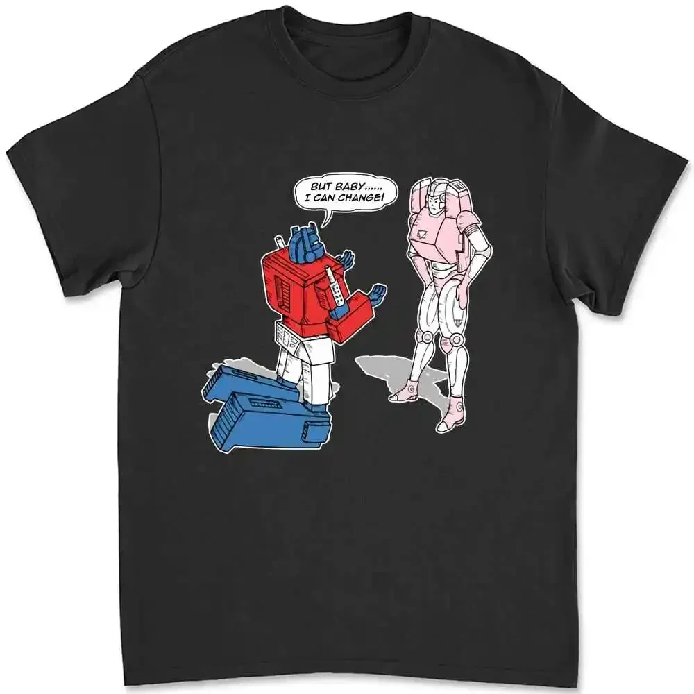 But Baby I Can Change Robot Cartoon Pardoy T-shirt VJK6
