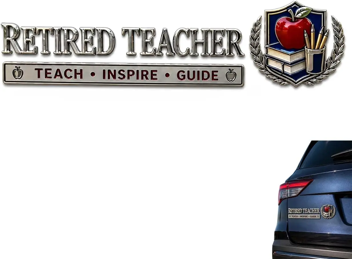 Retired Teacher Teach Inspire Guide Metal Car Emblem Badge, 3D Chrome Auto Decal Sticker or Truck SUV Bumper Tailgate
