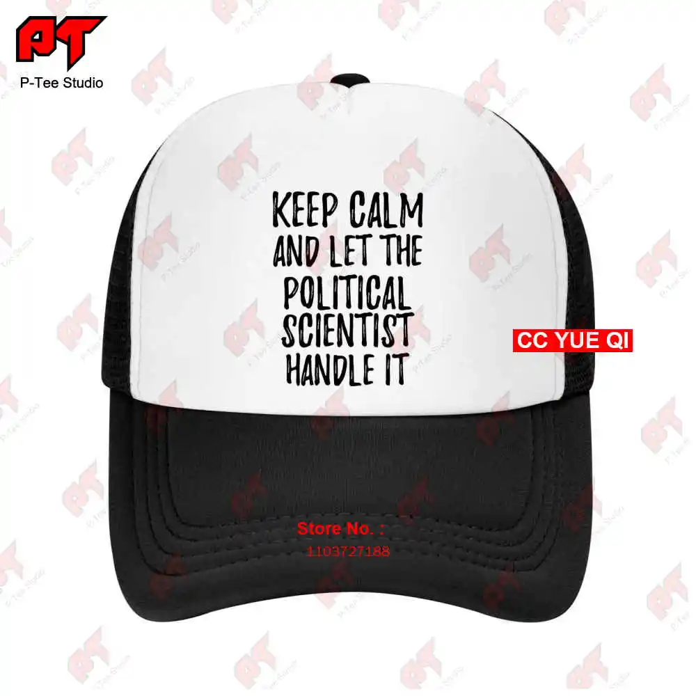 

Keep Calm And Let The Political Scientist Handle It Baseball Caps Truck Cap 07PR