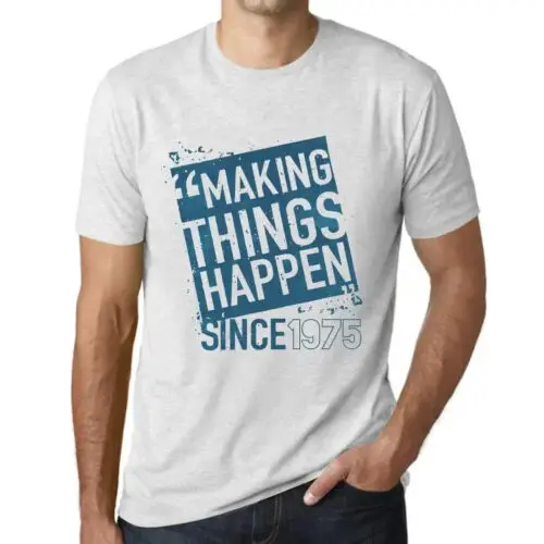 Heren Grafisch T-Shirt Dingen laten gebeuren sinds 1975 – Making Things Happen