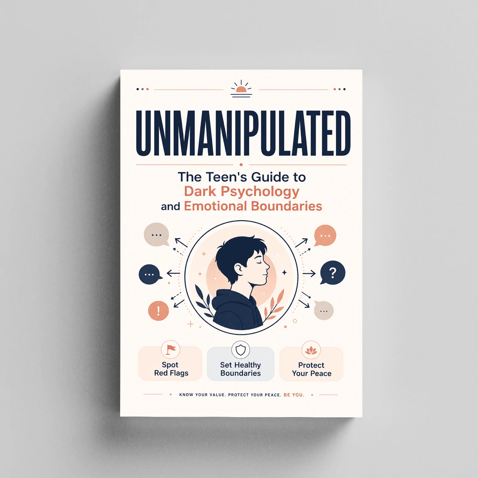 Unmanipulated: The Teen’s Guide to Dark Psychology and Emotional Boundaries | Teen Self-Help Book on Red Flags