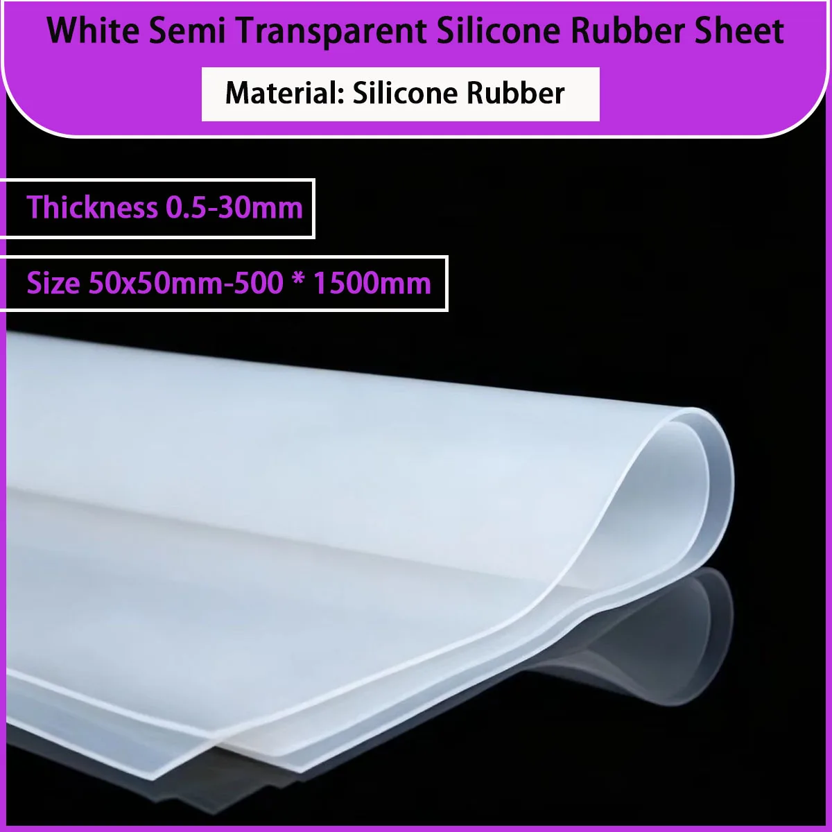 0.5-30mm thick white semi transparent silicone rubber sheet suitable for sealing gaskets, cushioning layers,transparent pads,etc