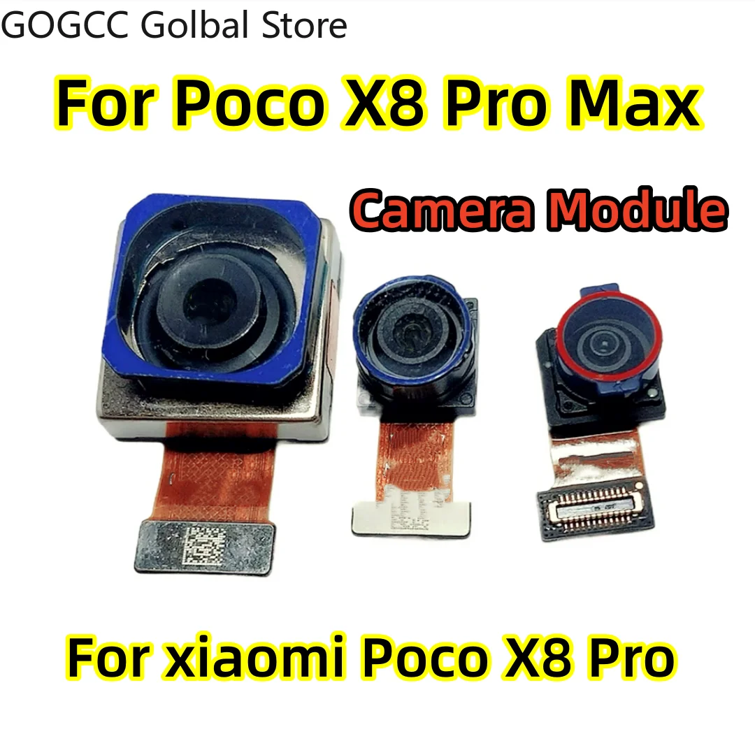 Ori For POCO X8 Pro Max，POCO X8 Pro 5G Front Rear Phone Module Back Ultra Wide Big Main Sensor Camera Flex Cable Repair Parts