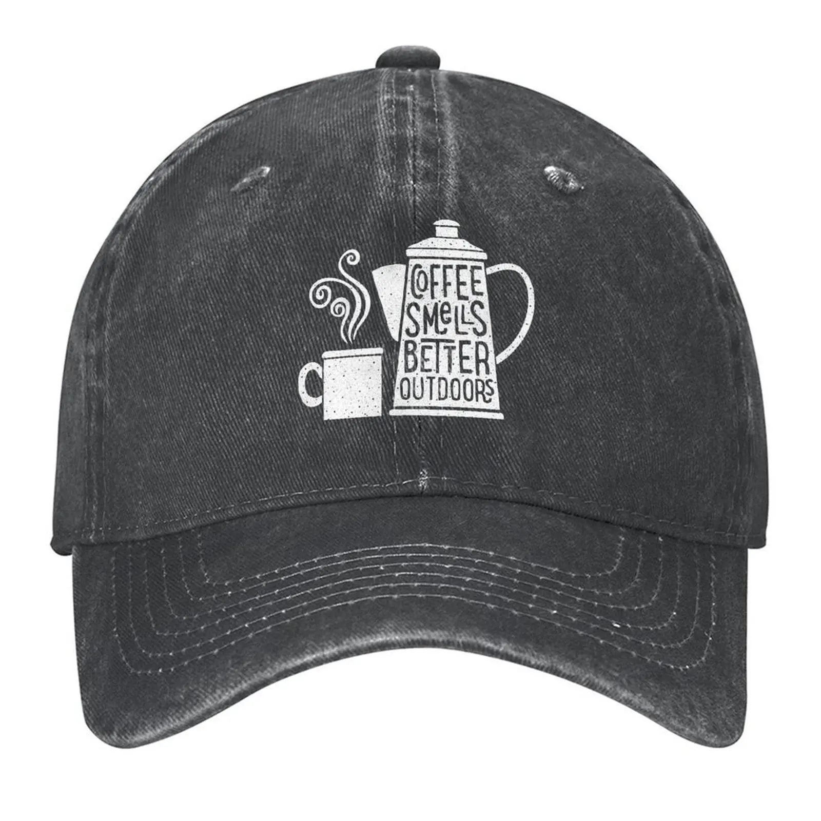 

Coffee smells better outdoors Baseball Cap Golf Cap Big Size Hat tea Hat Luxury Hat Women's 2025 Men's