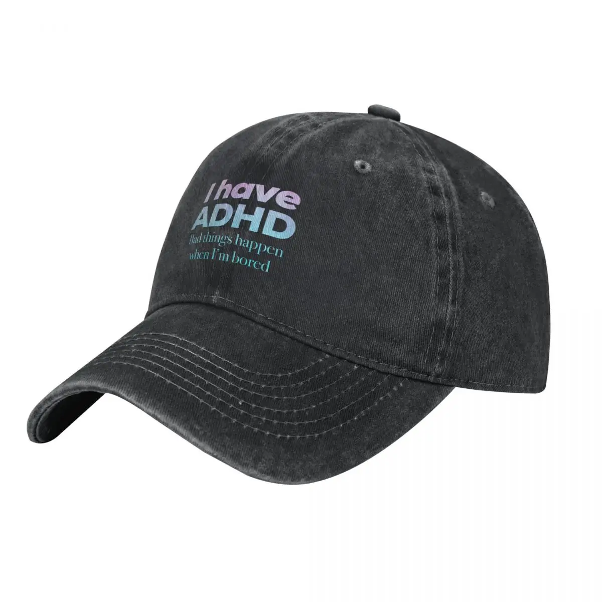 Funny ADHD Quotes - I have ADHD Bad Things Happen When I’m Bored - Attention Deficit HyperActive Disorder Neurodive Baseball Cap