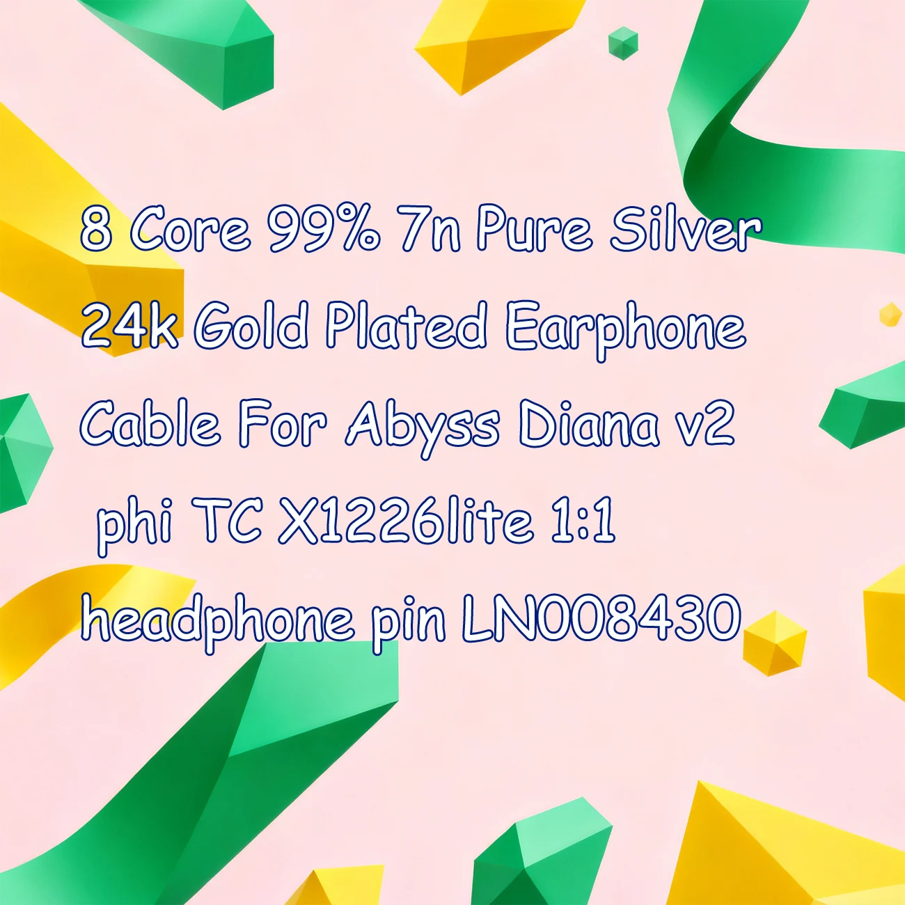 

8 Core 99% 7n Pure Silver 24k Gold Plated Earphone Cable For Abyss Diana v2 phi TC X1226lite 1:1 headphone pin LN008430