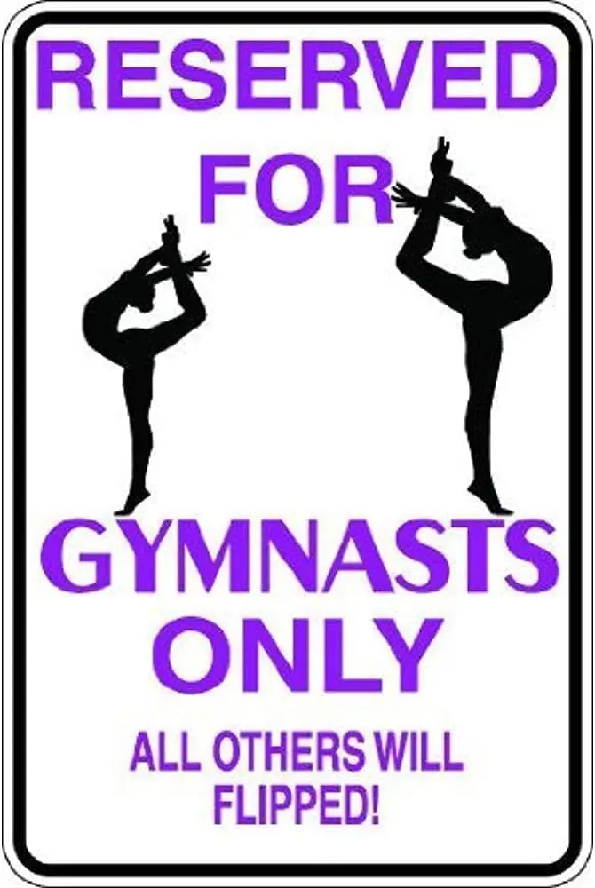 1mil Thin Plastic Gymnast Gymnastics Novelty Parking Sign Warning Tin Sign  , Tinsigneua31940