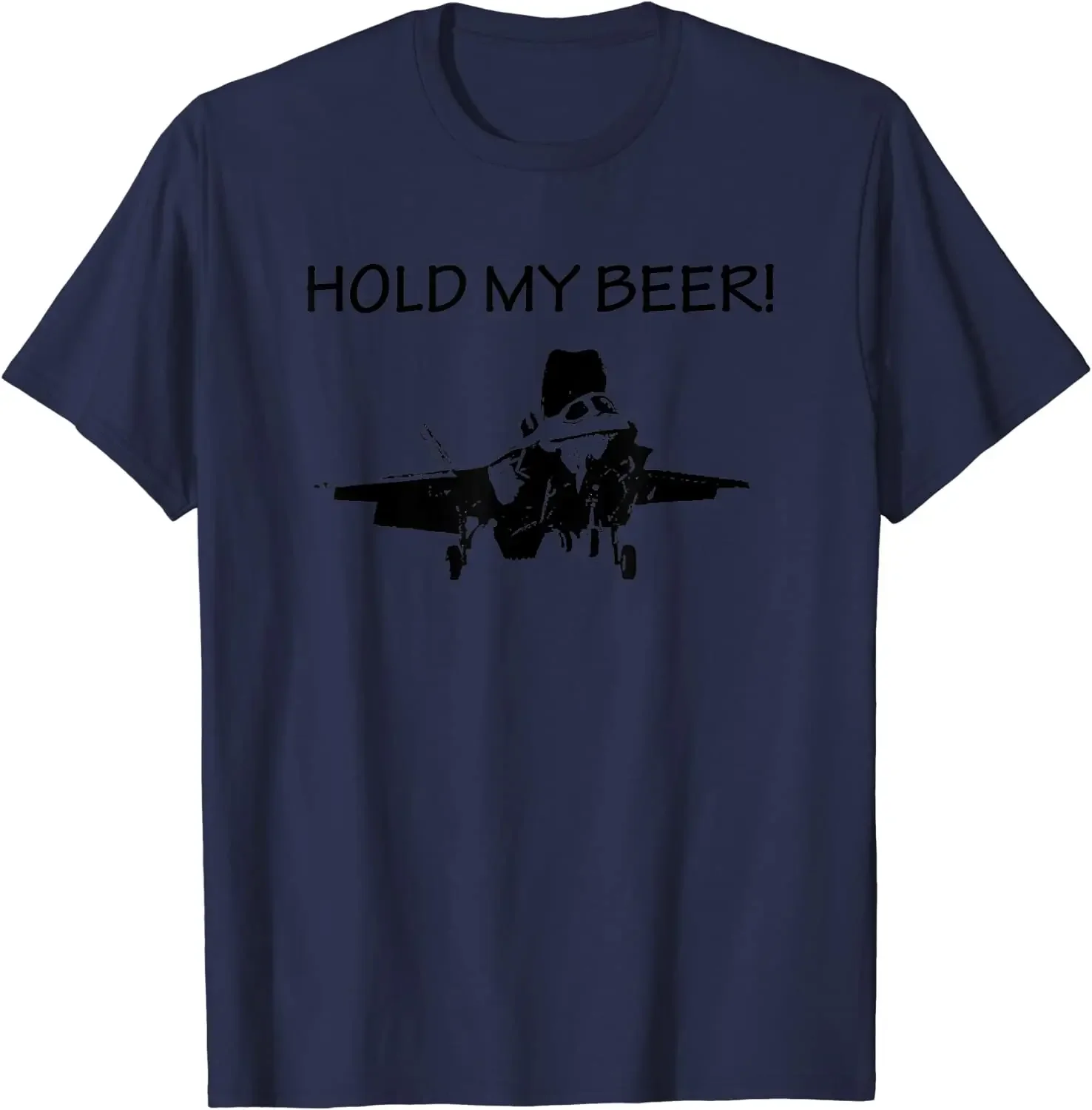 

F-35B Lightning STOVL JSF Hold My Beer Military Aircraft Men T-Shirt Short Sleeve Casual 100% Cotton O-Neck Summer Shirt