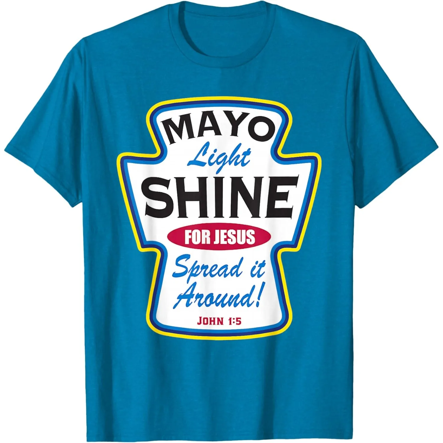 Funny Christian T-Shirt Mayo Light Shine Graphic Tee for Men