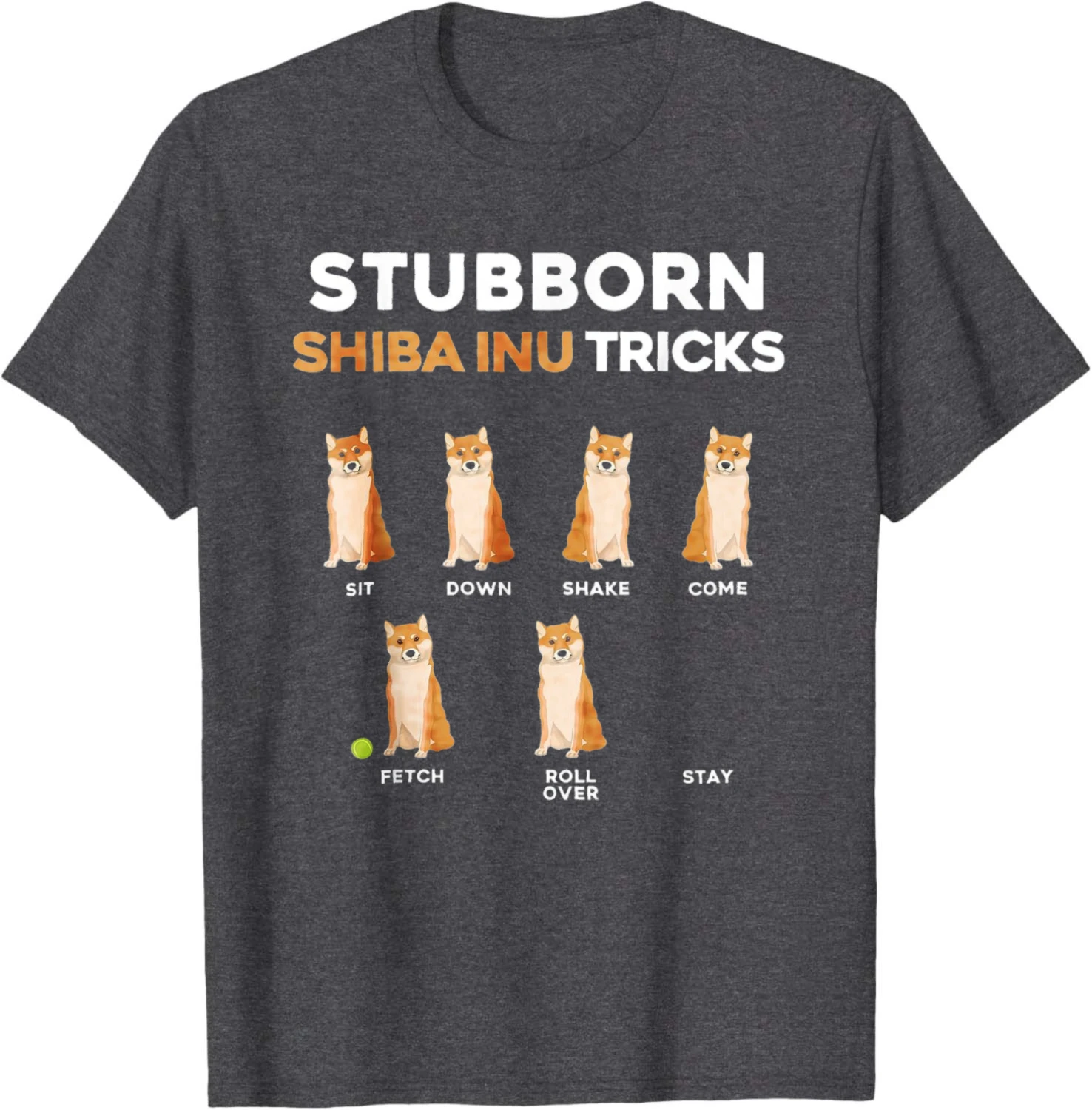 STUBBORN SHIBA INU TRICKS Owner Humor T-Shirt Cotton Summer Casual T Shirt Graphic T Shirts Camiseta Streetwear