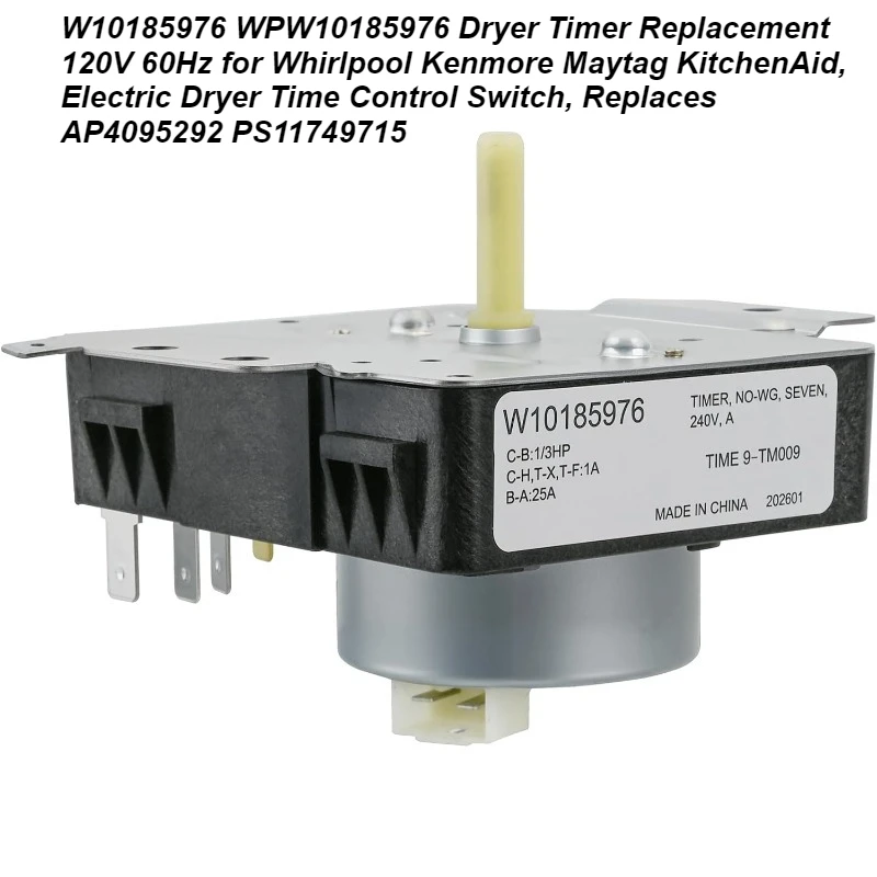 

W10185976 WPW10185976 Dryer Timer Replacement – 120V 60Hz Electric Timer, Fits Whirlpool Kenmore Maytag KitchenAid Dryers