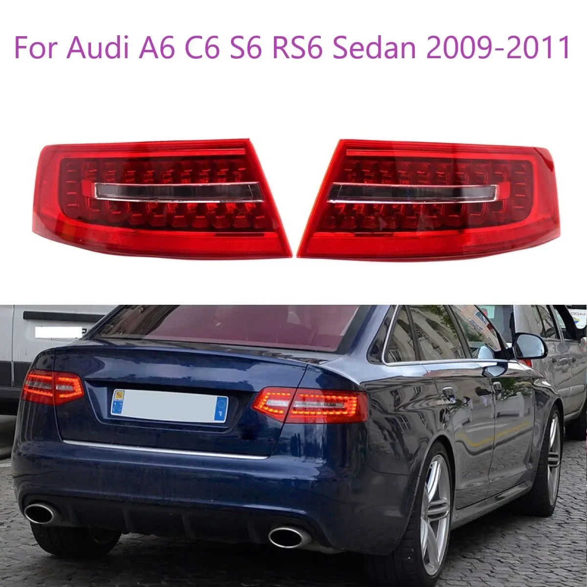 

Car LED Rear Outer Side Tail Light Brake Lamp Taillight Assembly For AUDI A6 S6 RS6 2009 2010 2011 Sedan 4FD945095B 4FD945096B